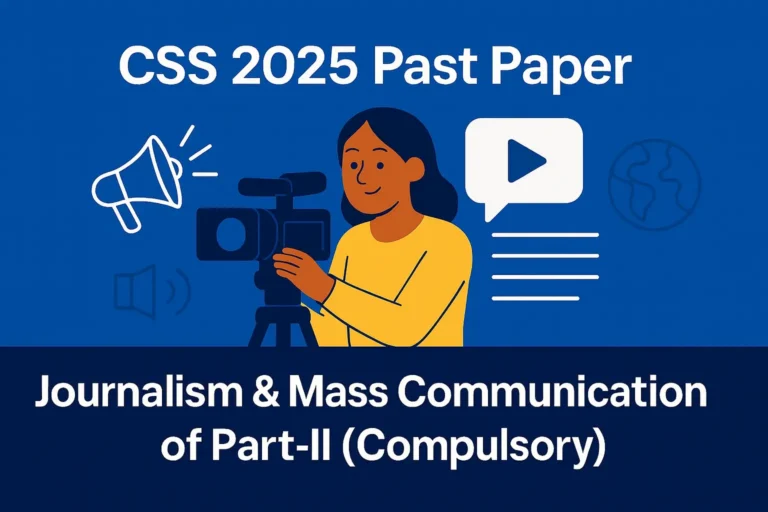 CSS Past Paper 2025 Journalism and Mass Communication Descriptive (Part 2)