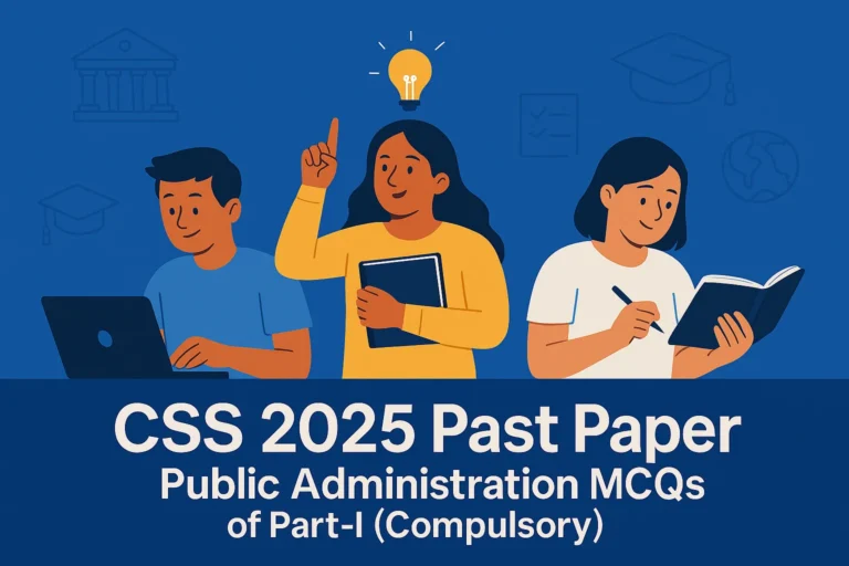 CSS 2025 Solved Past Paper – Public Administration MCQs of Part-I (Compulsory)