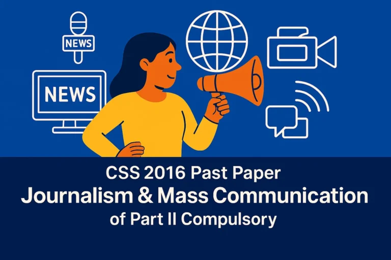 CSS 2016 Solved Past Paper – Journalism & Mass Communication Part-II (Compulsory)