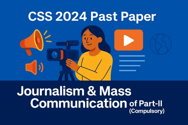 CSS Past Paper 2024 Journalism and Mass Communication Descriptive (Part 2)