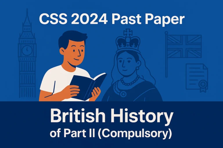 CSS Past Paper 2024 British History Descriptive (Part 2)