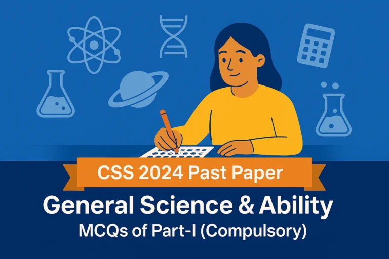 CSS Past Paper 2024 General Science and Ability MCQs (Part 1)
