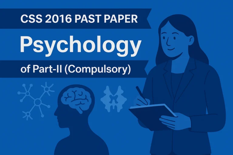 CSS Past Paper 2016 Psychology Descriptive (Part 2)