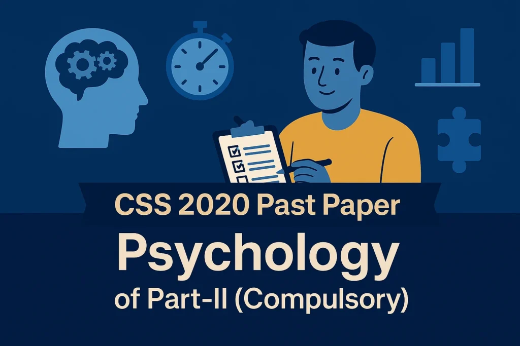 CSS Past Paper 2020 Psychology Descriptive (Part 2)