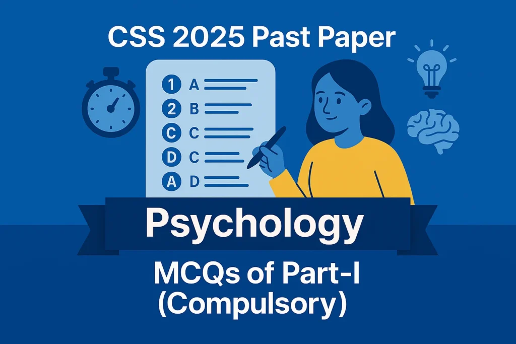 CSS Past Paper 2025 Psychology MCQs (Part 1)